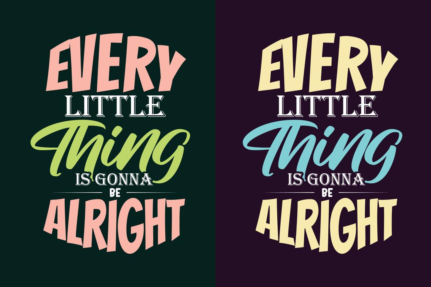 Every little things is gonna be alright typography colorful quotes vector