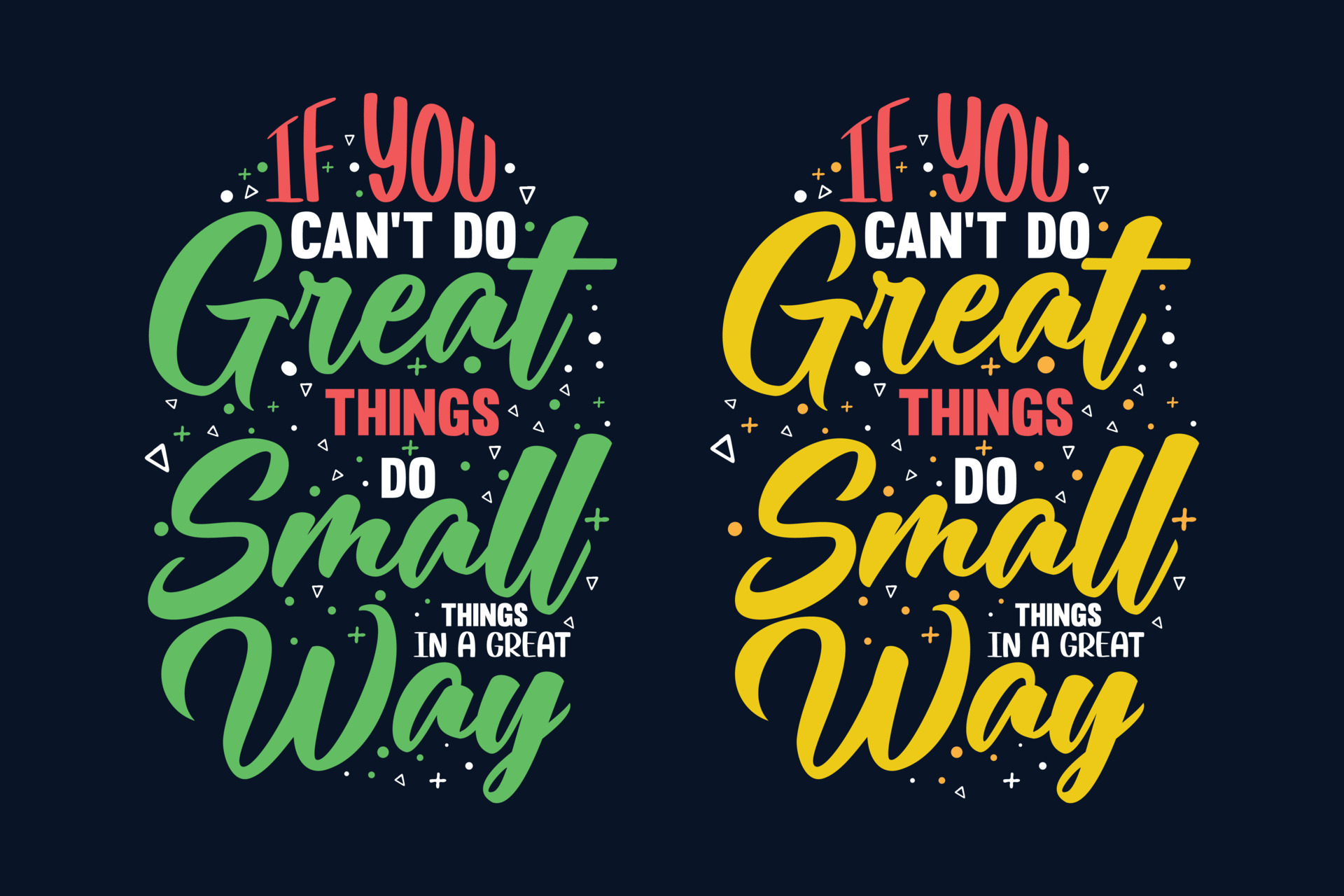 If You Can t Do Great Things Do Small Things In A Great Way Typography If You Can t Do Great Things Do Small Things In A Great Way Typography