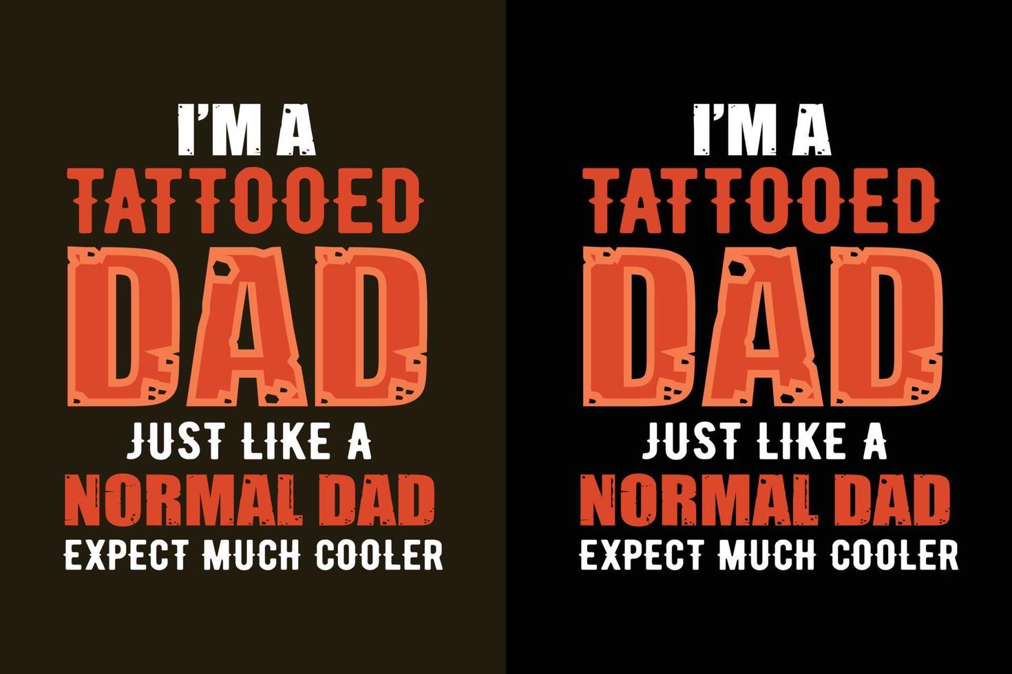 Soy un padre tatuado, como un padre normal, espero mucho más genial vector