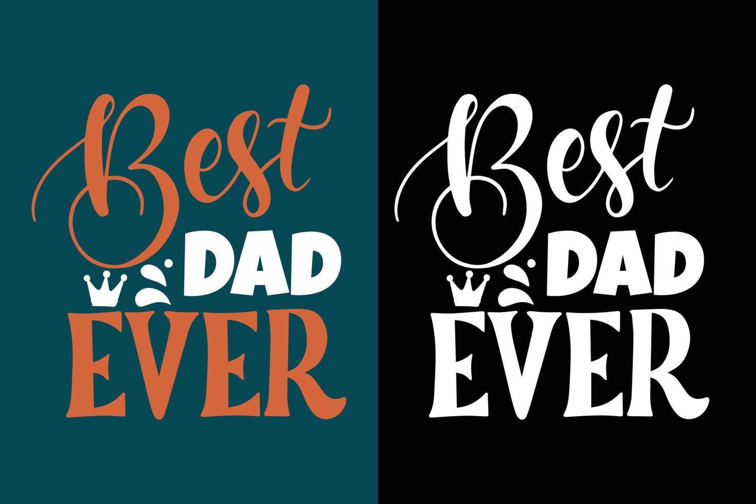 Best dad ever hand lettering quotes t shirt vector