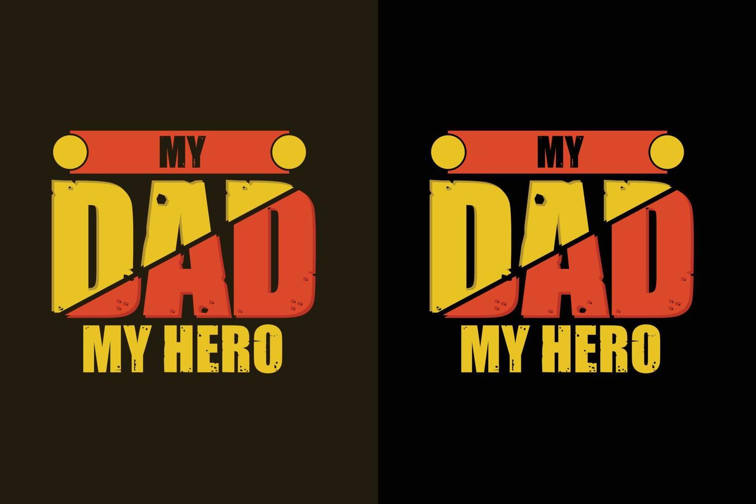 My dad my hero typography daddy t shirt and merchandise vector