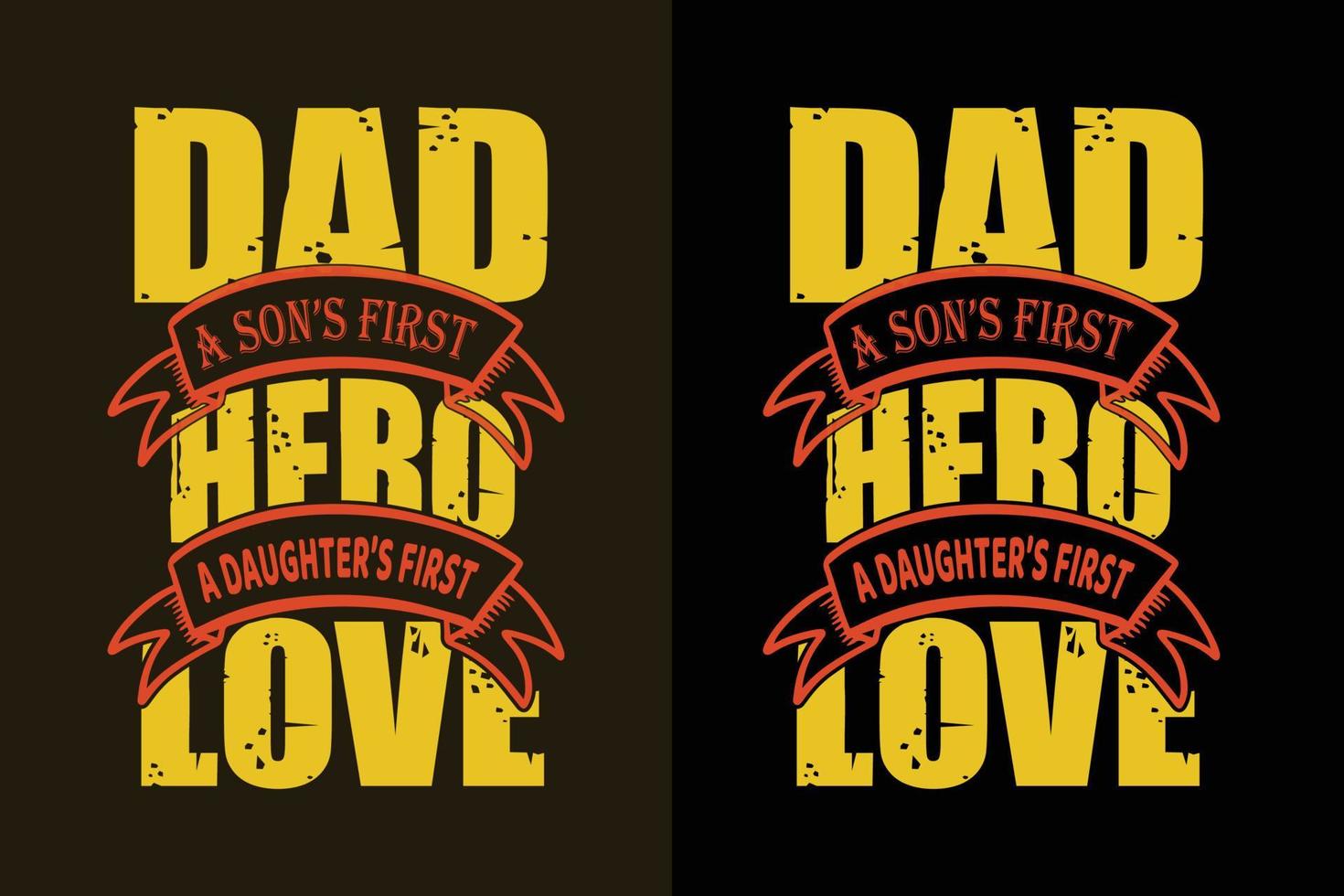 Dad a son's first hero a daughter's first love father's day quotes for t shirt vector