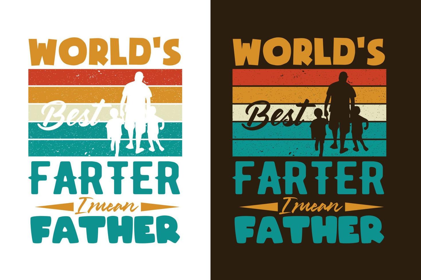 World's best farter i mean father retro typography t shirt vector