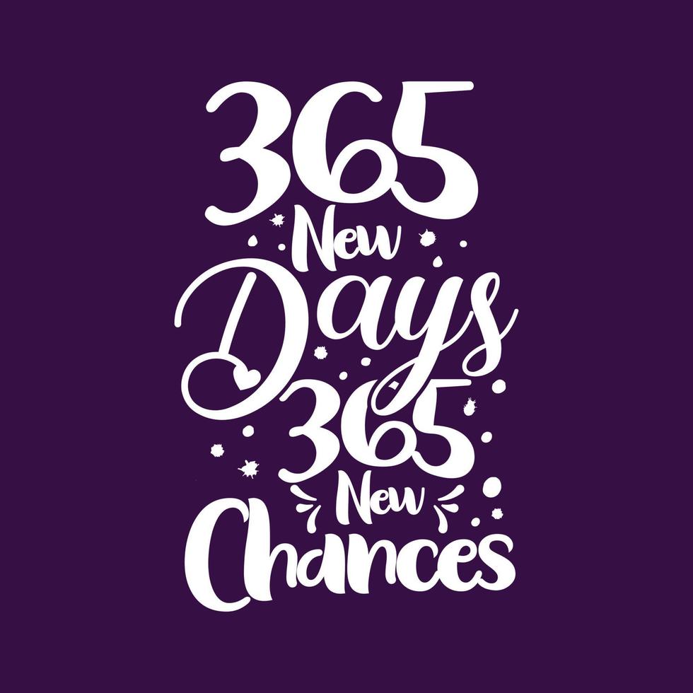 365 new days 365 new chances typography lettering motivational quotes design vector