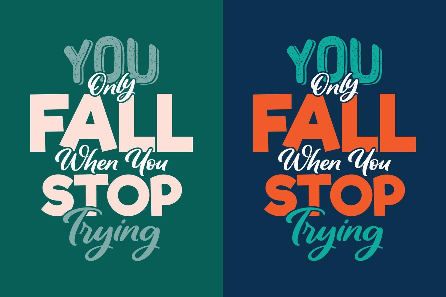 You only fall when you stop trying motivational lettering slogan vector