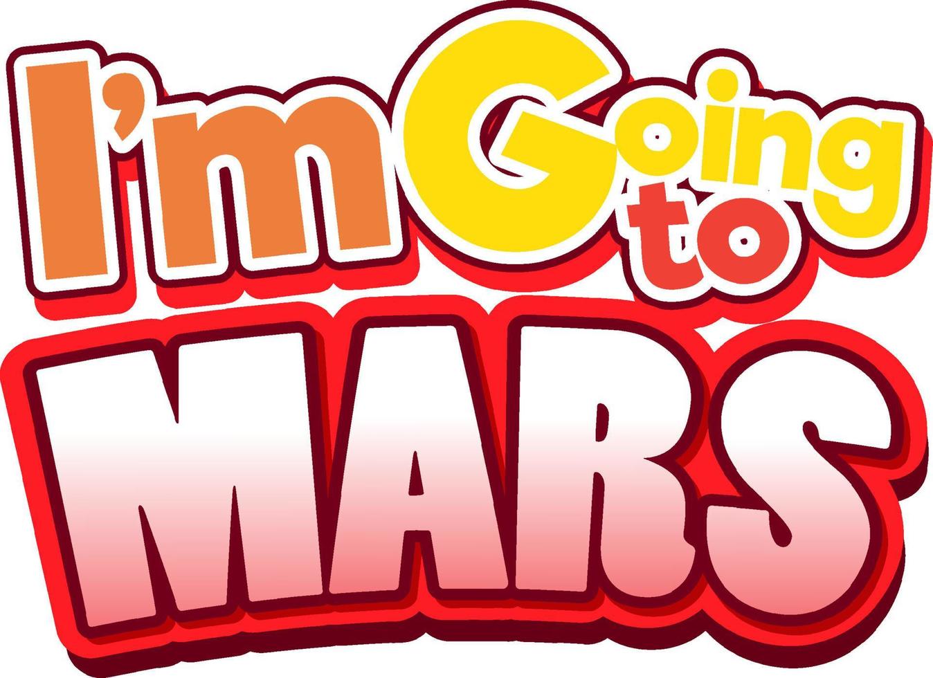 I'm going to Mars word logo design vector