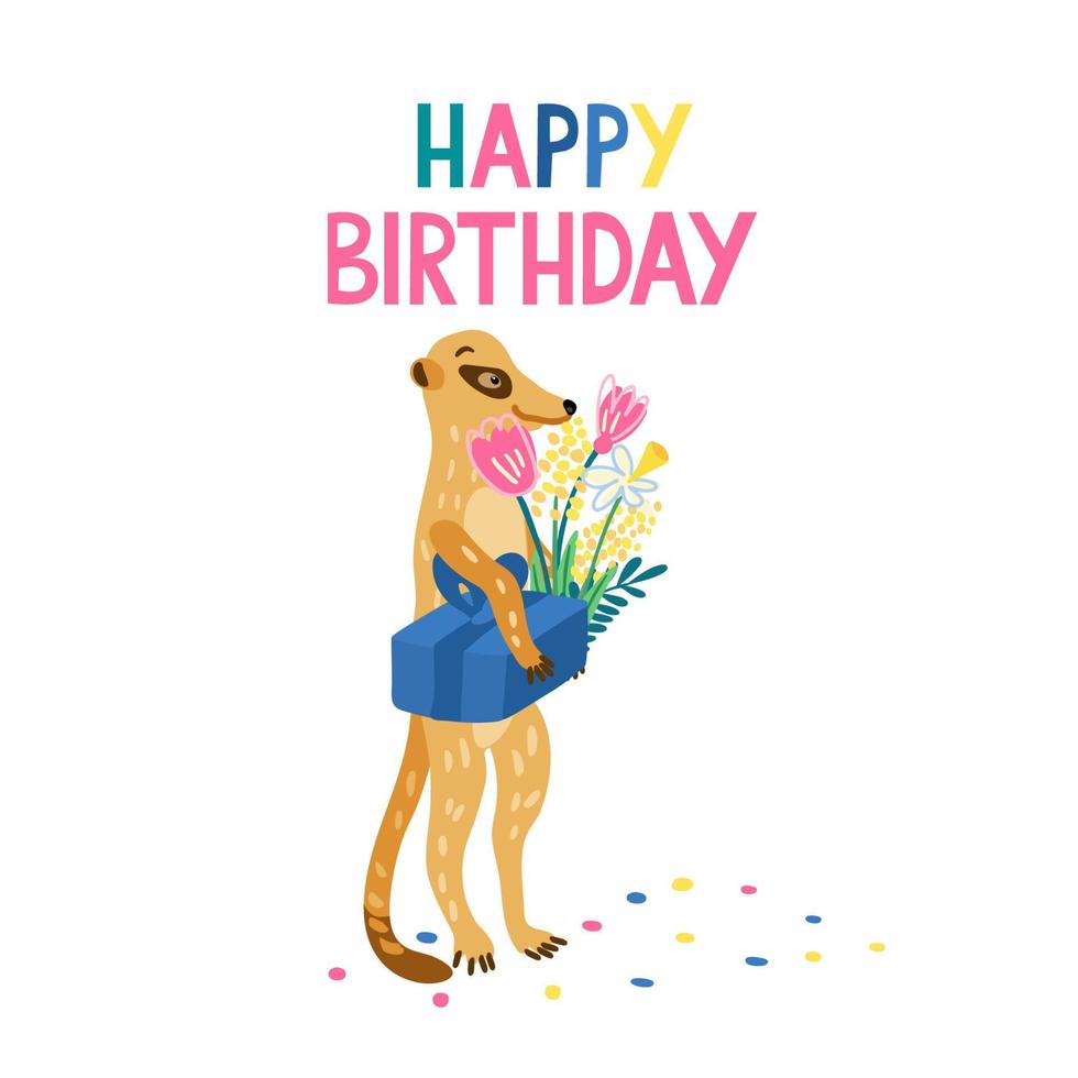 Happy Birthday. Colorful lettering with an adorable meerkat. He has a bouquet of flowers and a gift box. vector