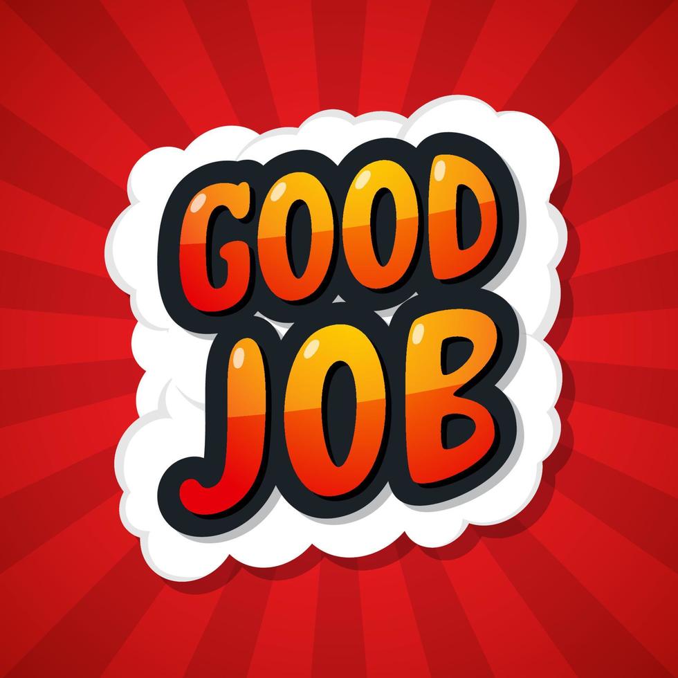 Good Job. Message Poster Comic Speech Bubble. Vector illustration