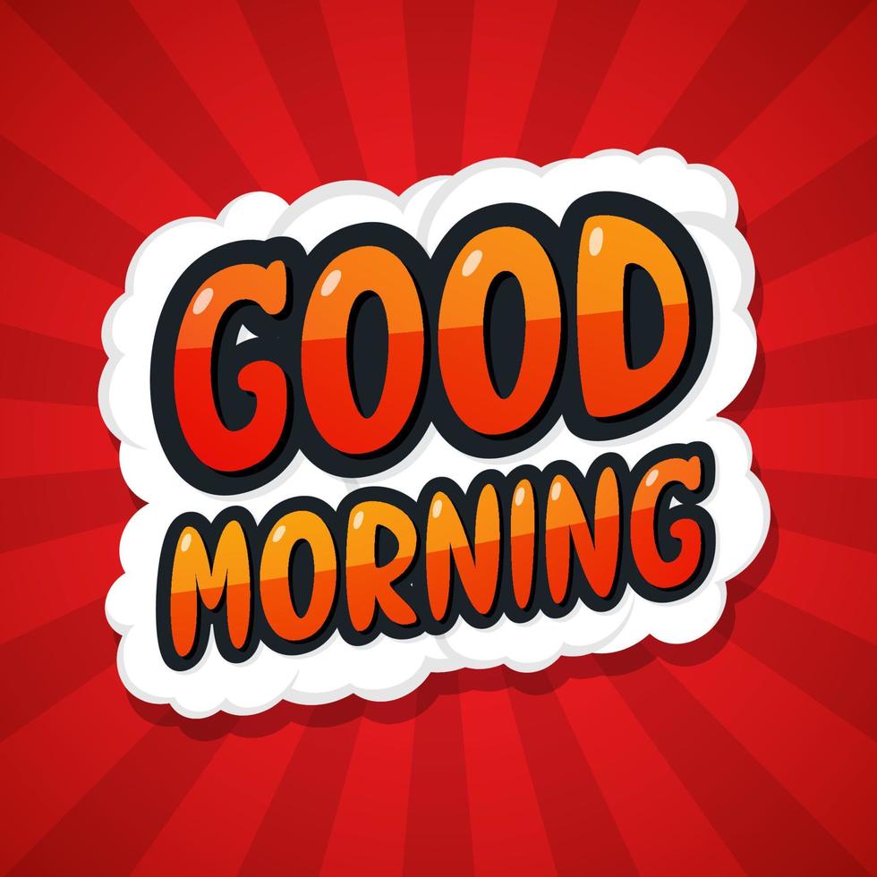 Good Morning. Message Poster Comic Speech Bubble. Vector illustration