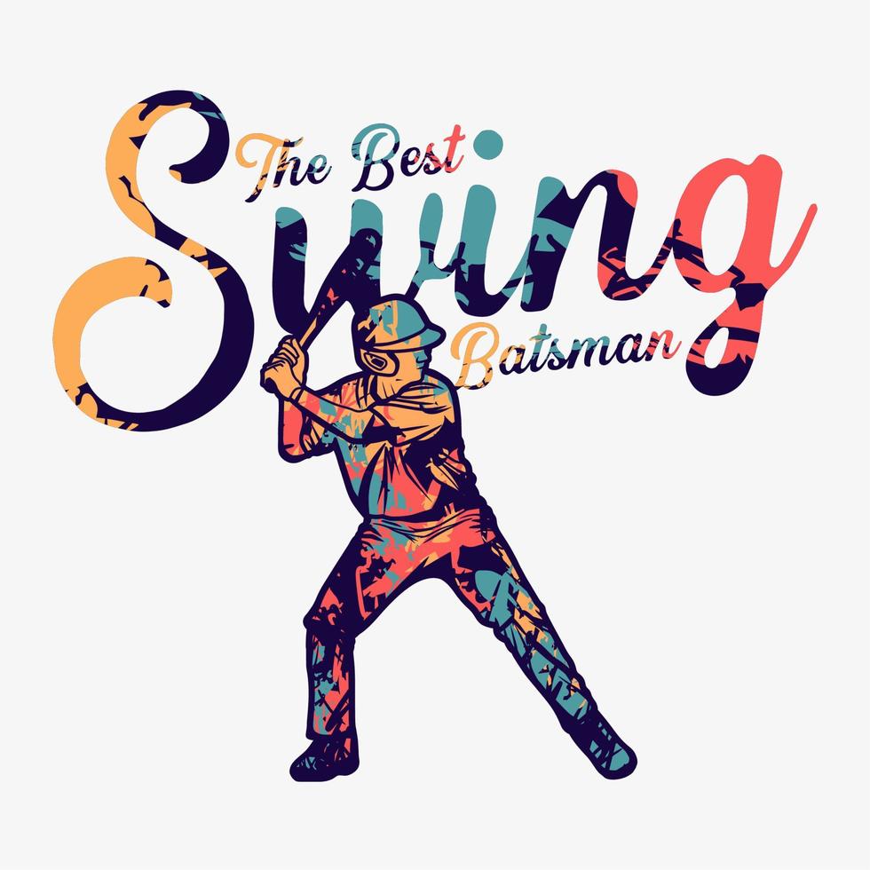 Baseball vintage design The best Swing Batsman vector