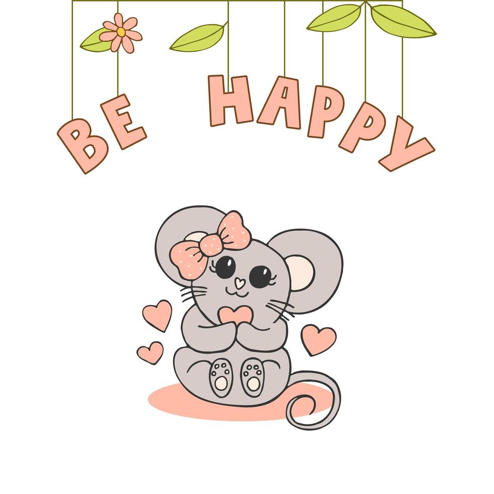 Hand drawn cute animals with lettering. A mouse with a pink bow and a heart. Flower and leaves. Be Happy. White background. Vector. vector