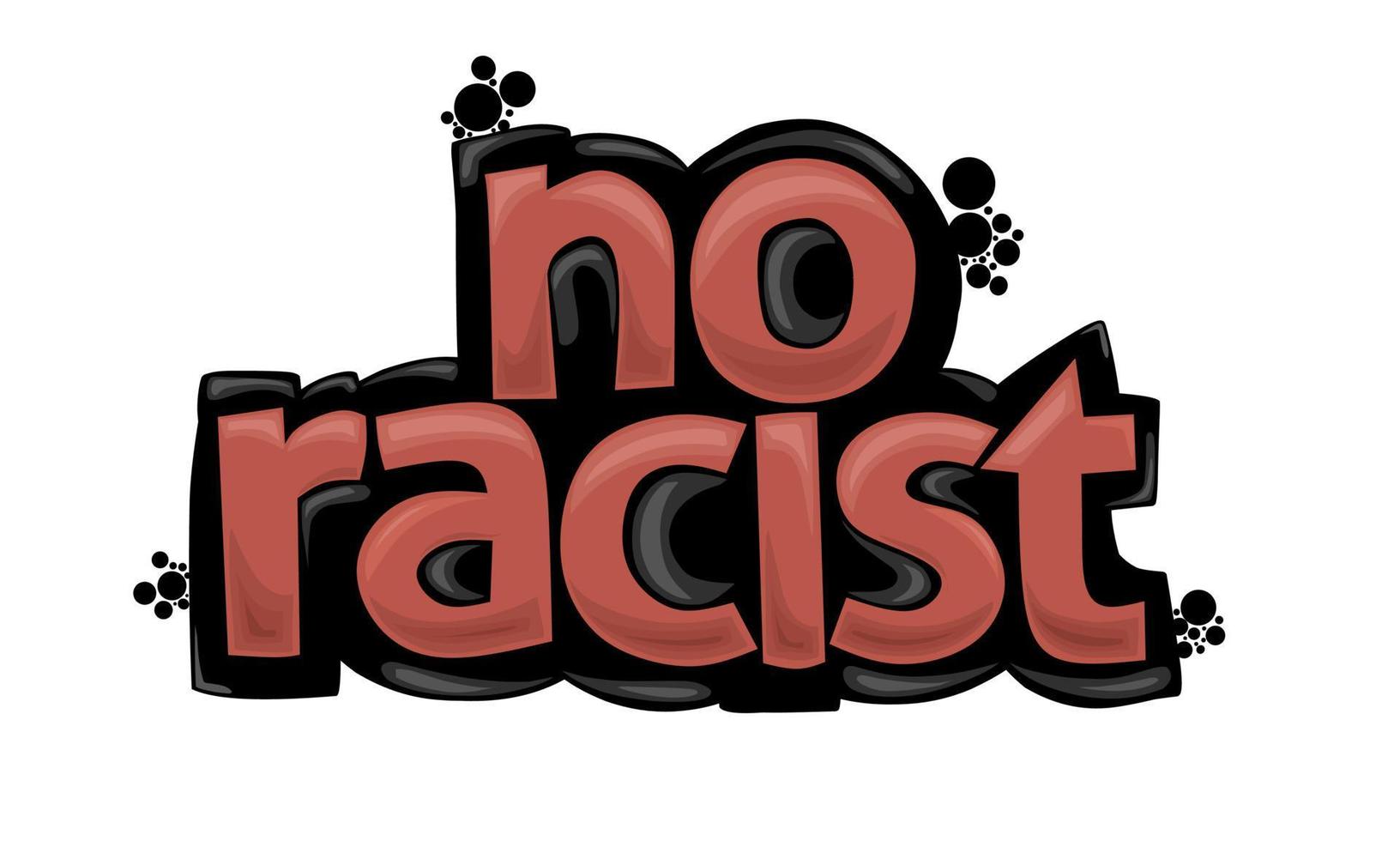 cool NO RACIST writing graffiti design vector