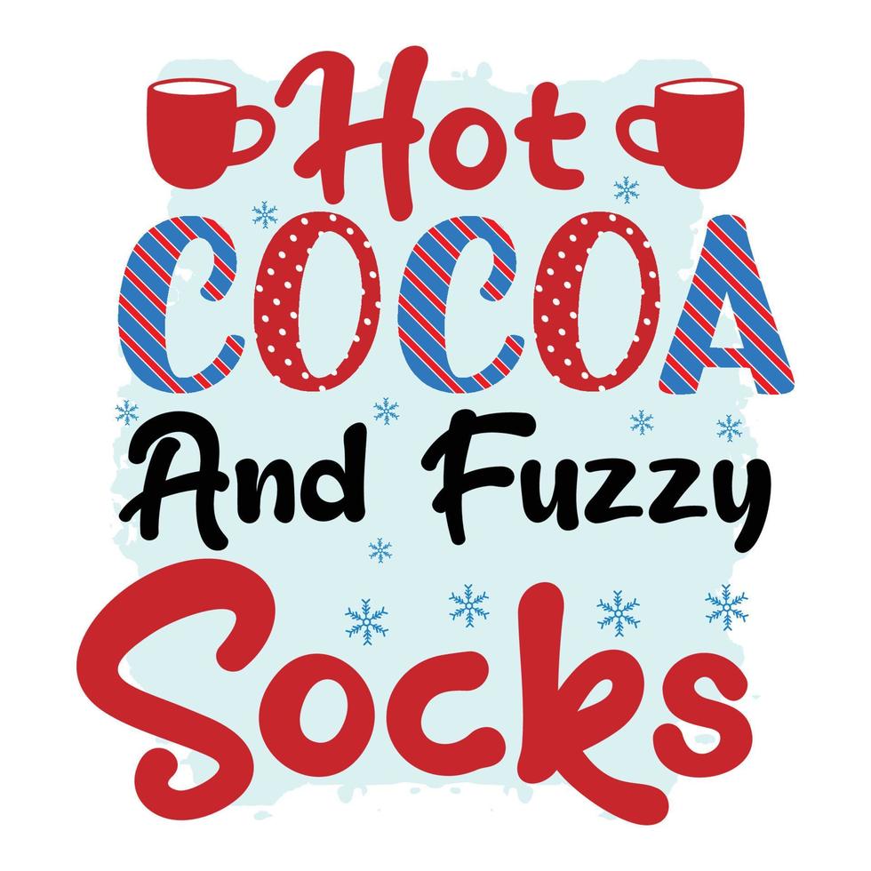 Hot Cocoa and Fuzzy Socks, Winter Sublimation Design, perfect on t shirts, mugs, signs, cards and much more, Free Vector