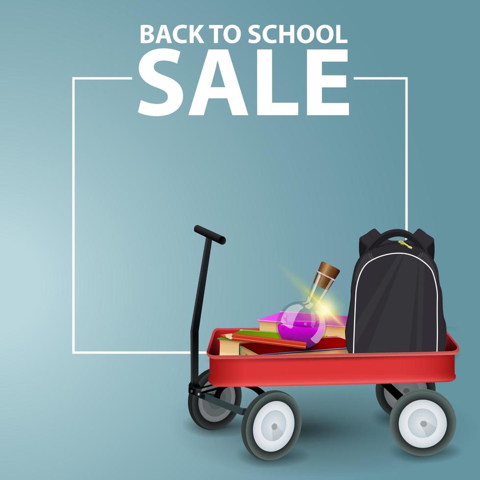 Back to school, square template with space for your text and cart full of school supplies vector