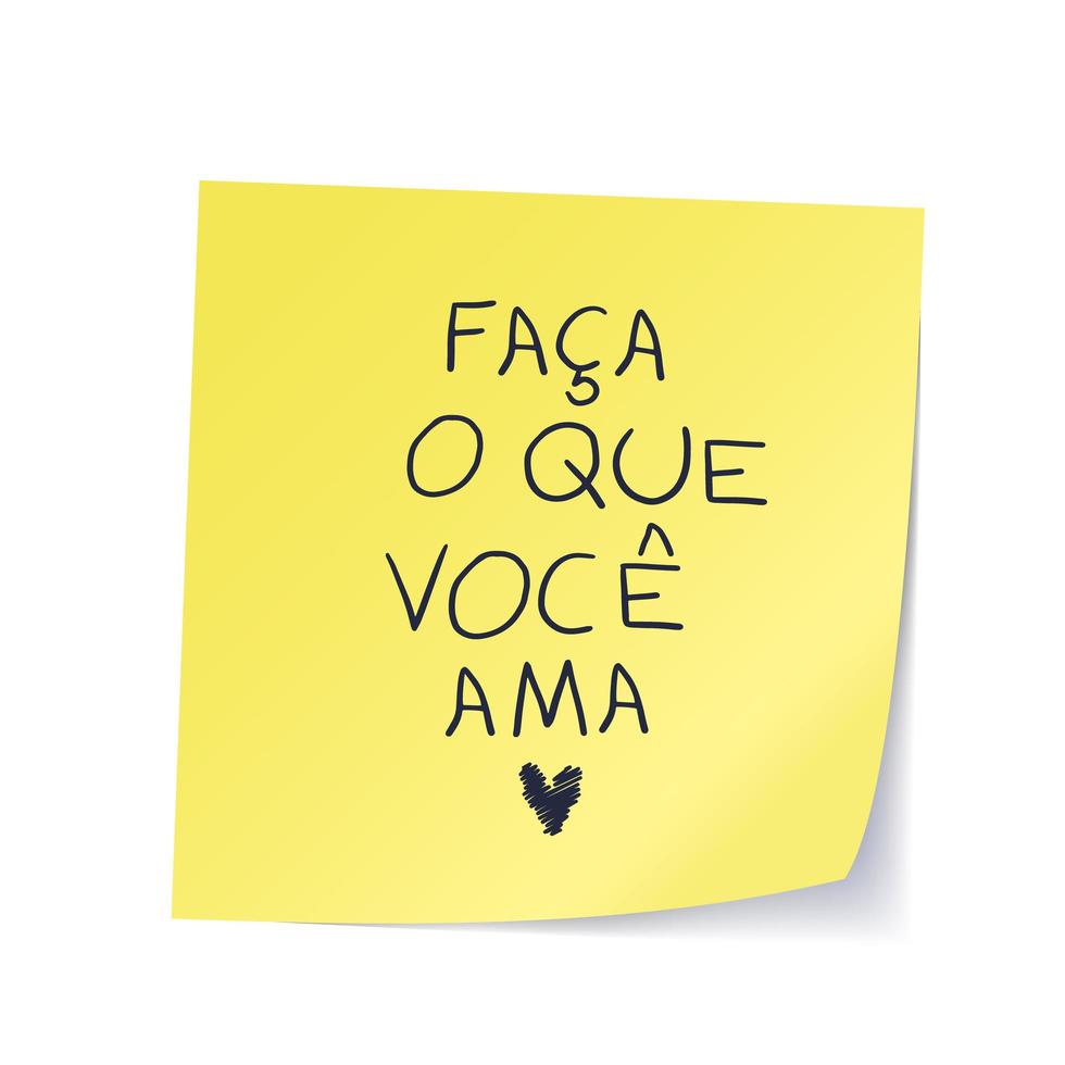 Handwritten inspirational yellow sticker in Brazilian Portuguese. Translation - Do what you love. vector