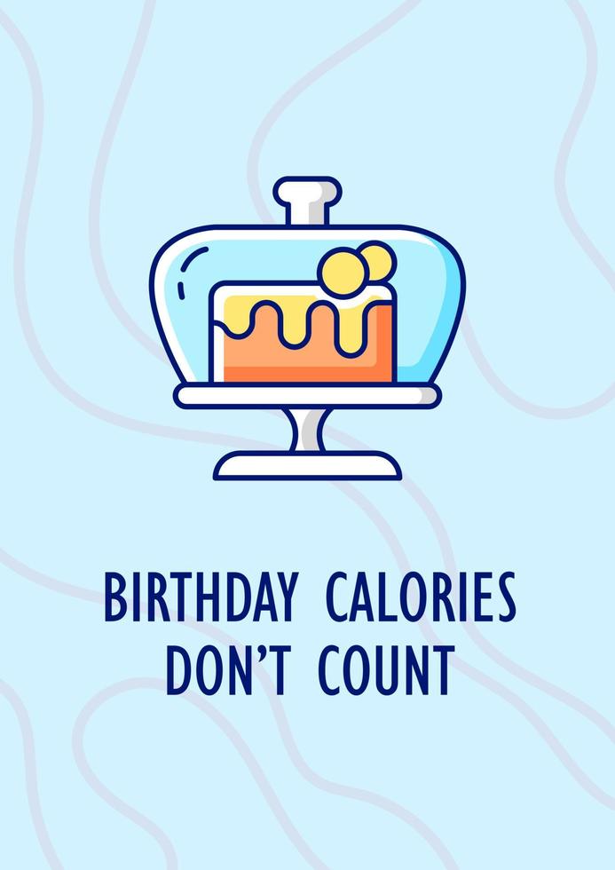 Las calorías de cumpleaños no cuentan la tarjeta de felicitación con el elemento de icono de color. Deseos divertidos de cumpleaños. diseño de vector de postal. volante decorativo con ilustración creativa. Notecard con mensaje de felicitación.