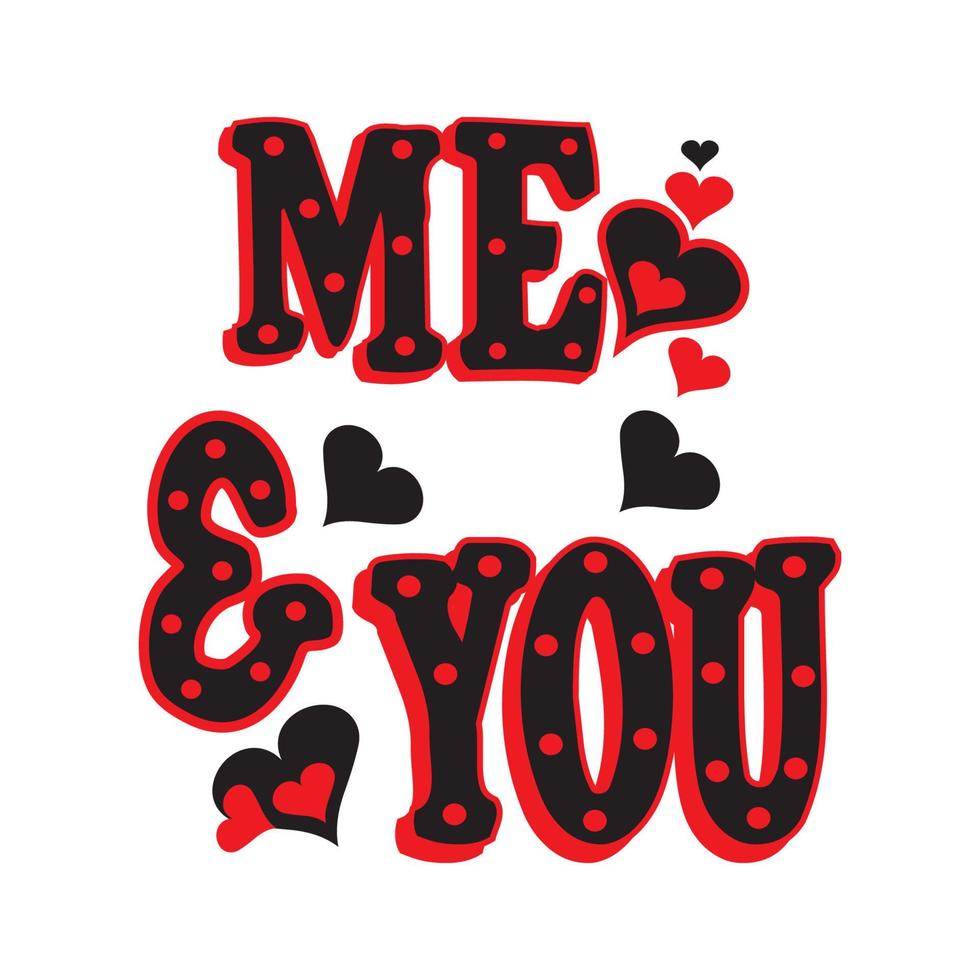me and you vector illustration - editable - for girl shirt print
