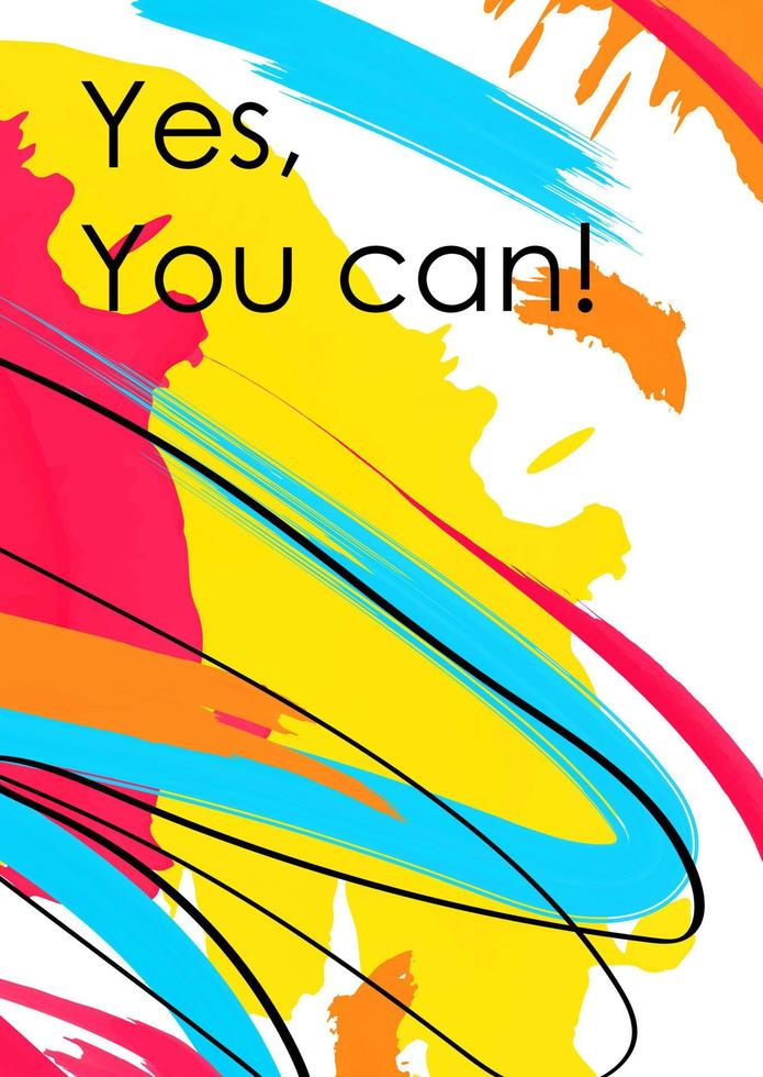 Yes you can message creative banner template. Motivational phrase to support friend. Empowering slogan on vivid multicolored background.Inspiring postcard, poster with brush strokes backdrop vector