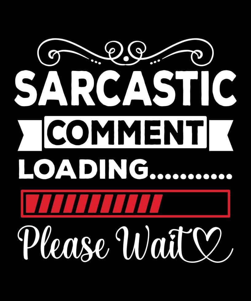 Sarcasm Shirt. Funny Quote Saying - Sarcastic Comment Loading ...
