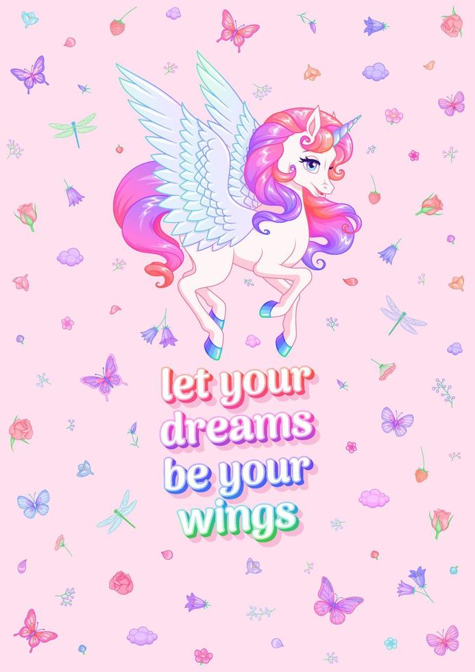 Flying unicorn and slogan surrounded with flowers and butterflies vector poster on pink background