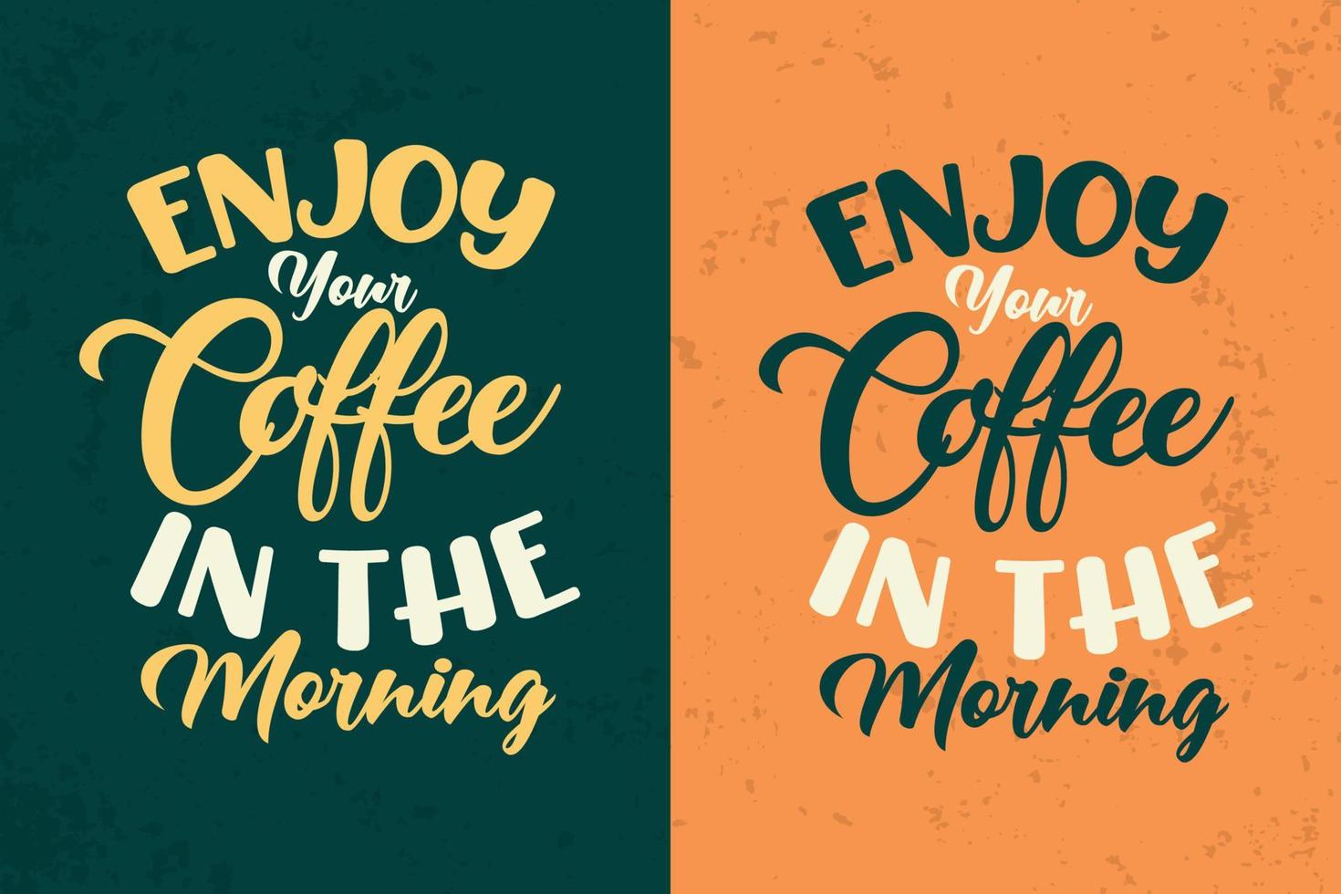 Enjoy your coffee in the morning coffee quotes lettering t shirt design vector