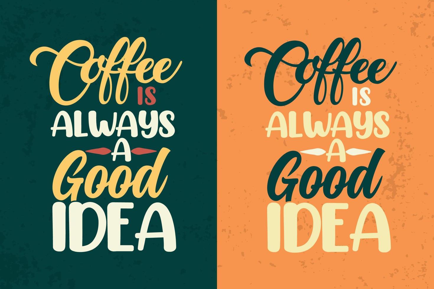 Coffee is always a good idea colorful coffee lettering quotes design 4447638 Vector Art at Vecteezy