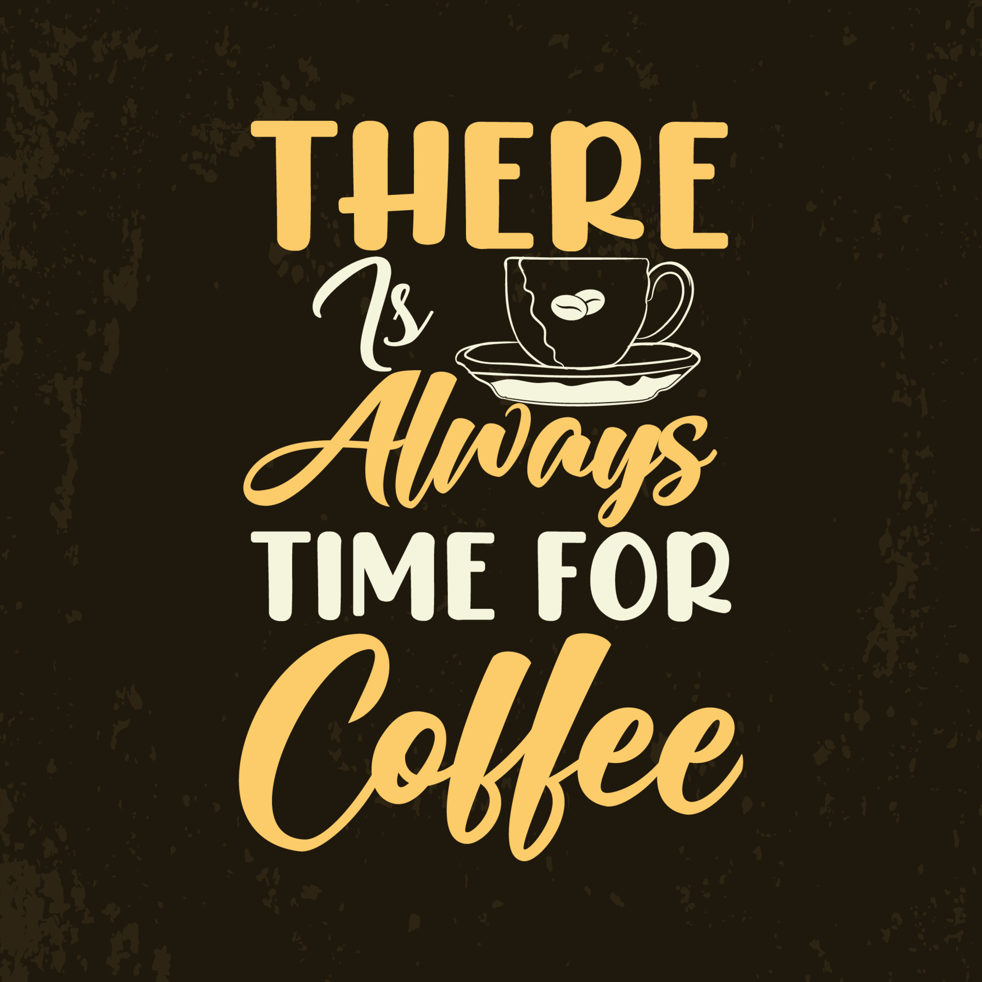 There is always time for coffee typography coffee colorful t shirt