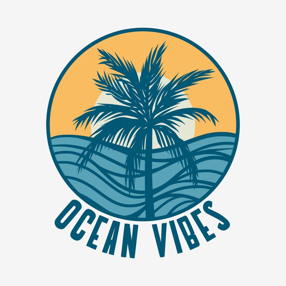 Ocean vibes with vintage retro illustration of the beach and palm tree vector