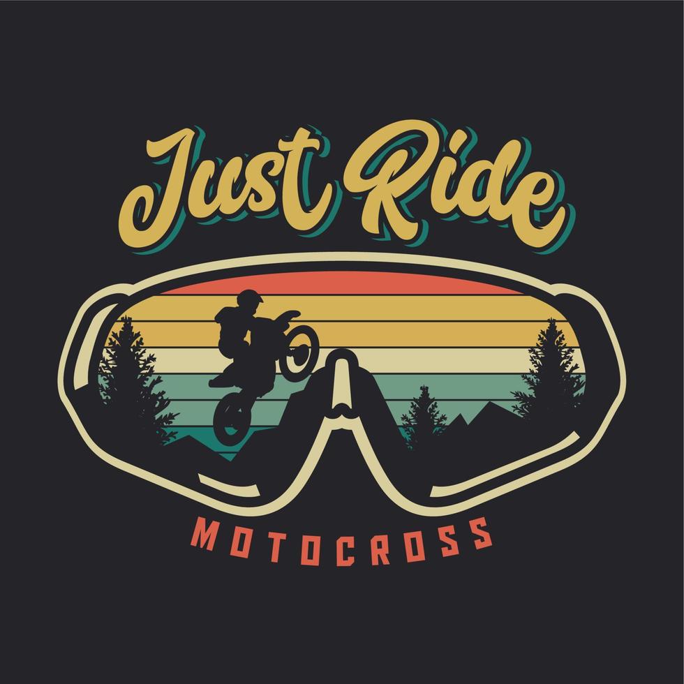 Just ride motocross with glasses and sunset background vintage retro illustration vector