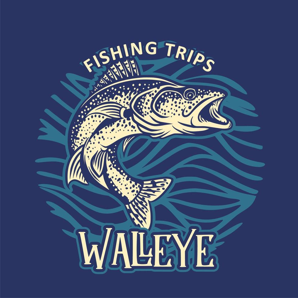 walleye fishing trips t shirt design vintage retro water ornament vector