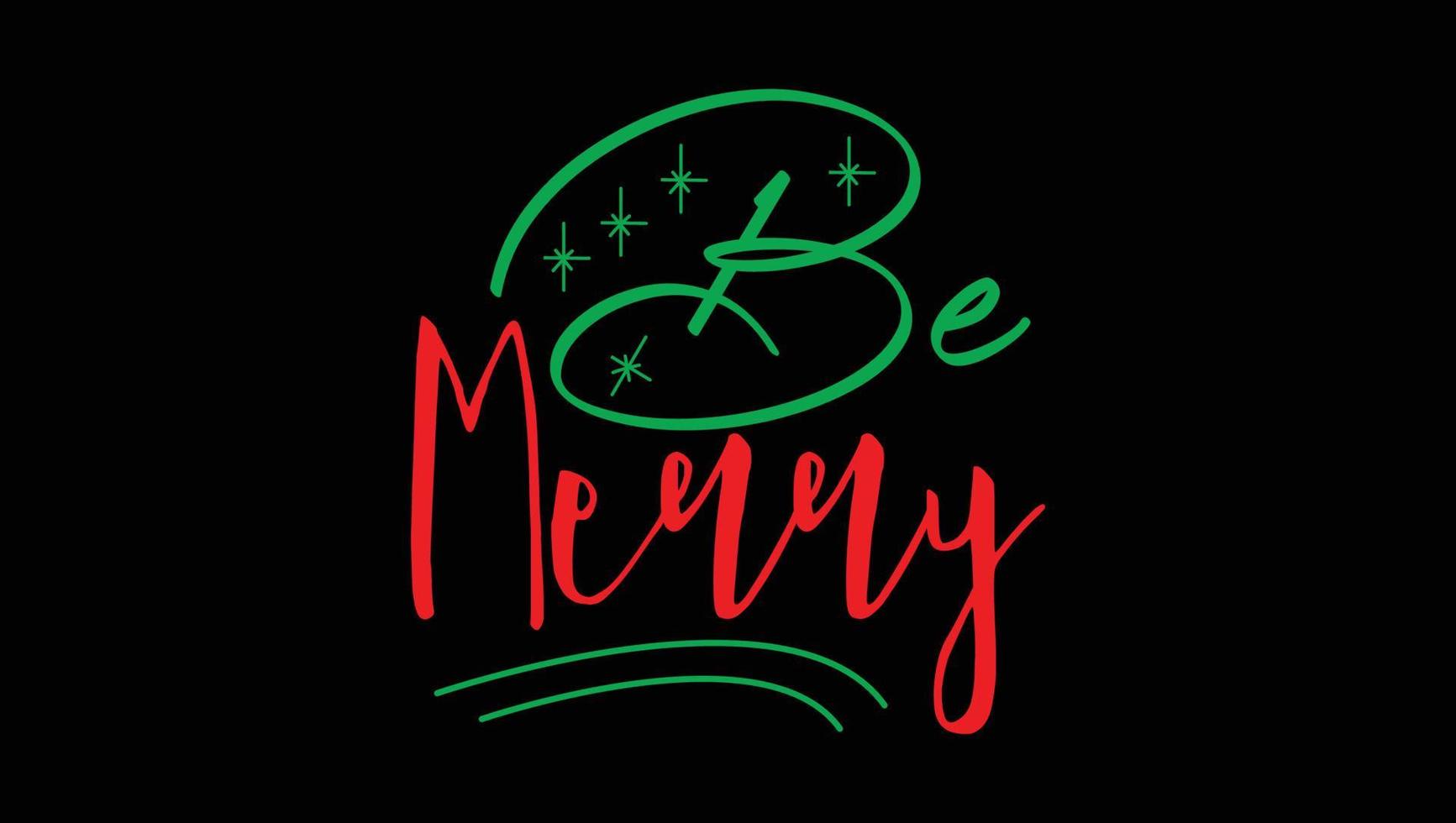 Be Merry Design vector