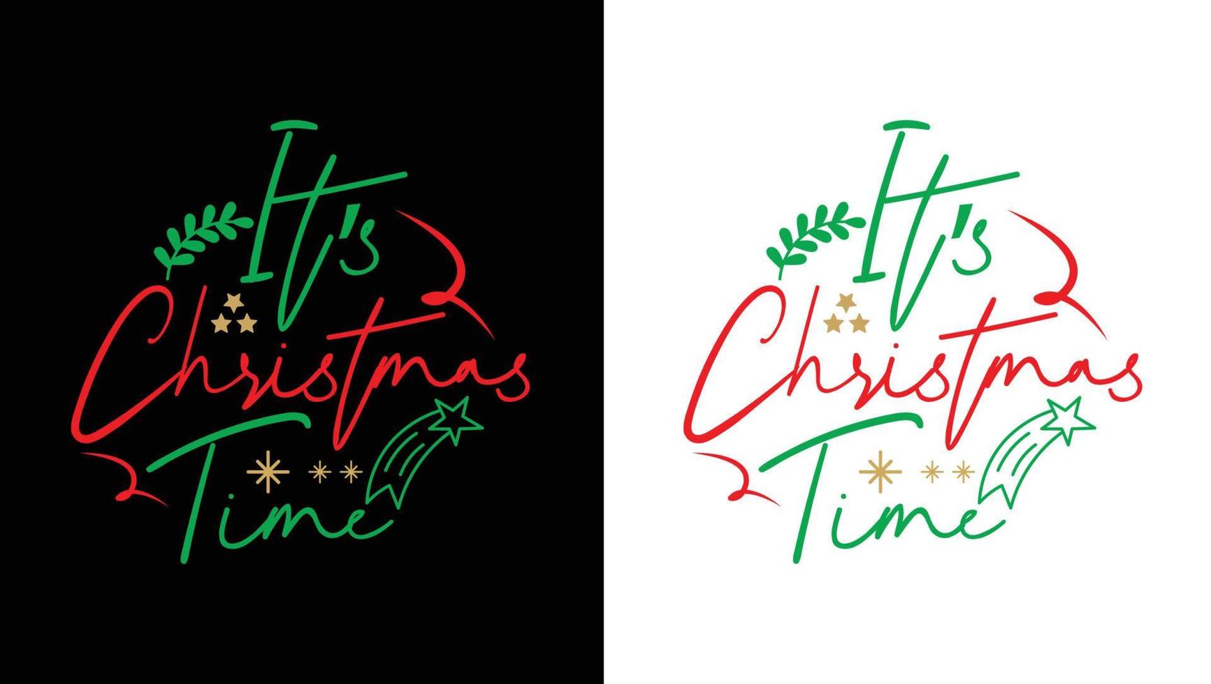 It's Christmas Time T-shirt Design vector