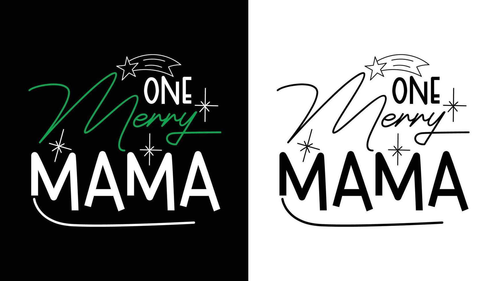 One Merry Mama T-shirt Design vector