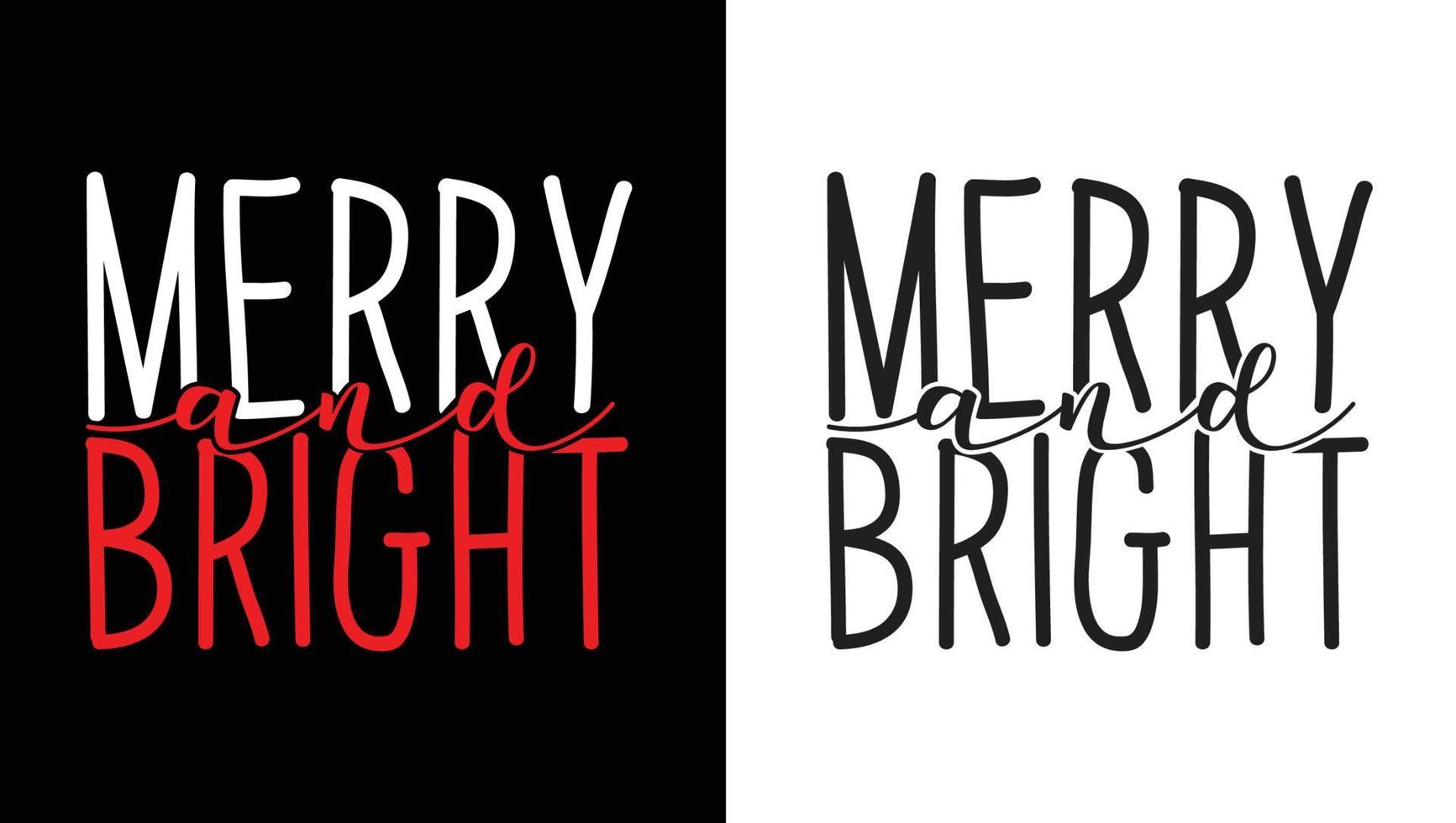 Merry And Bright T-shirt Design vector