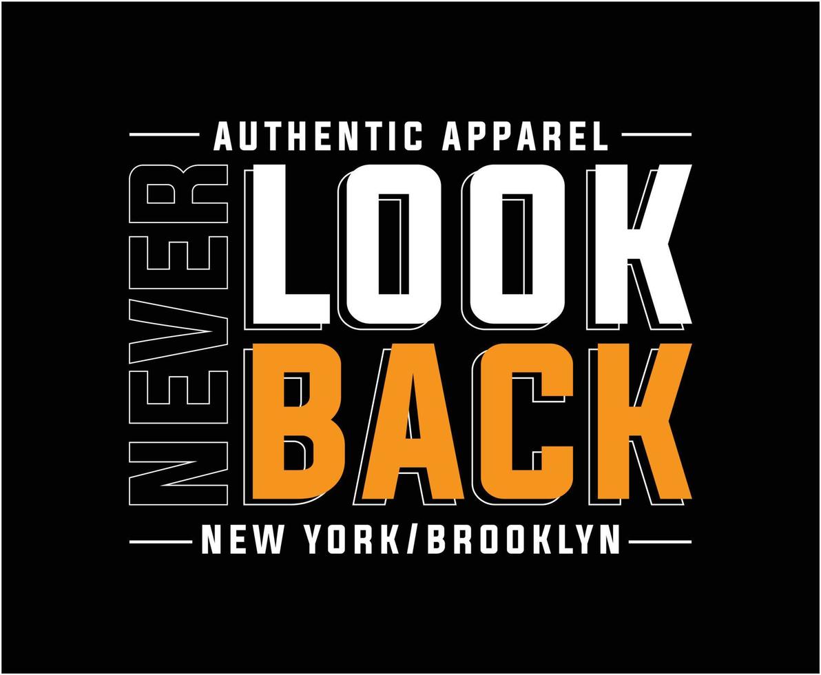 Never Look Back Typography Vector T-shirt Design