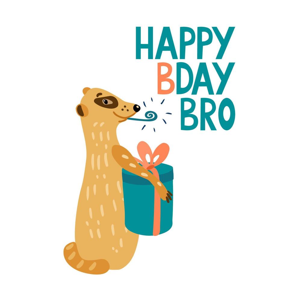 Happy Bday bro. Lettering with an adorable meerkat blowing a party horn vector