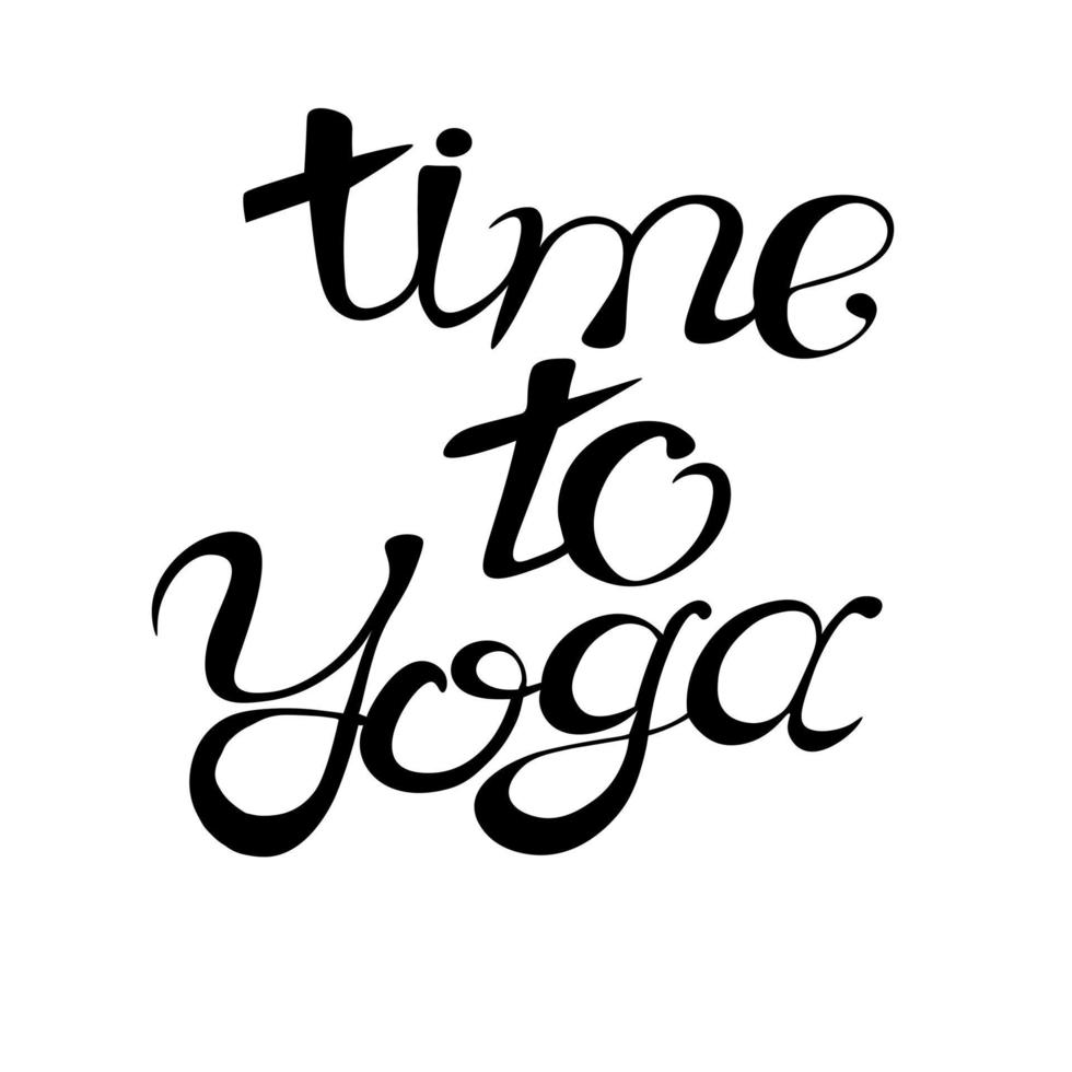 inscription Time for Yoga on a white background. Vector. Time for a healthy life with yoga exercises vector