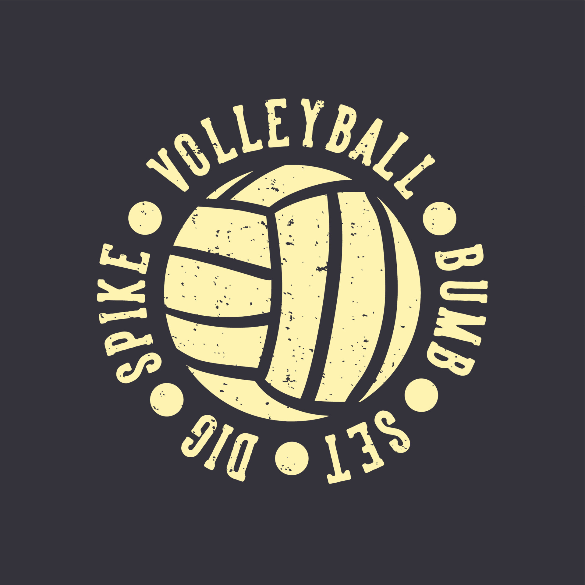 t-shirt design slogan typography volleyball bump set dig spike with