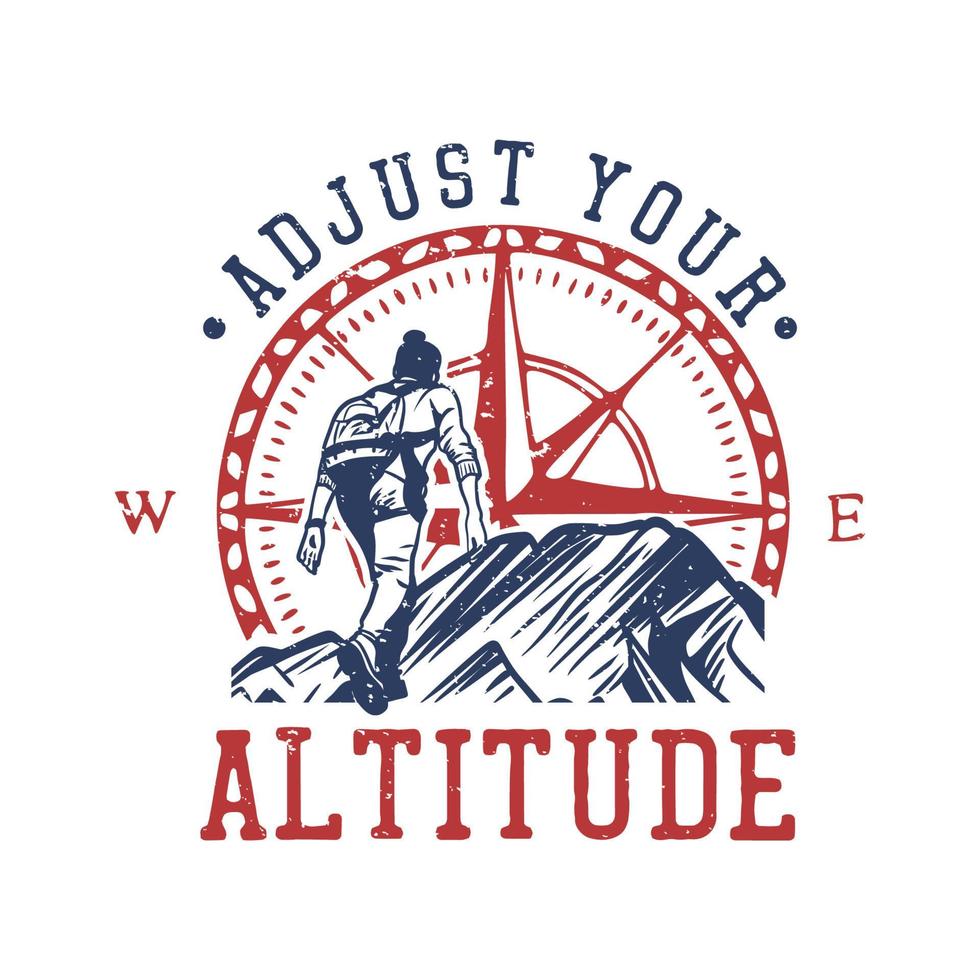 t shirt design adjust your altitude with woman hiking vintage illustration vector