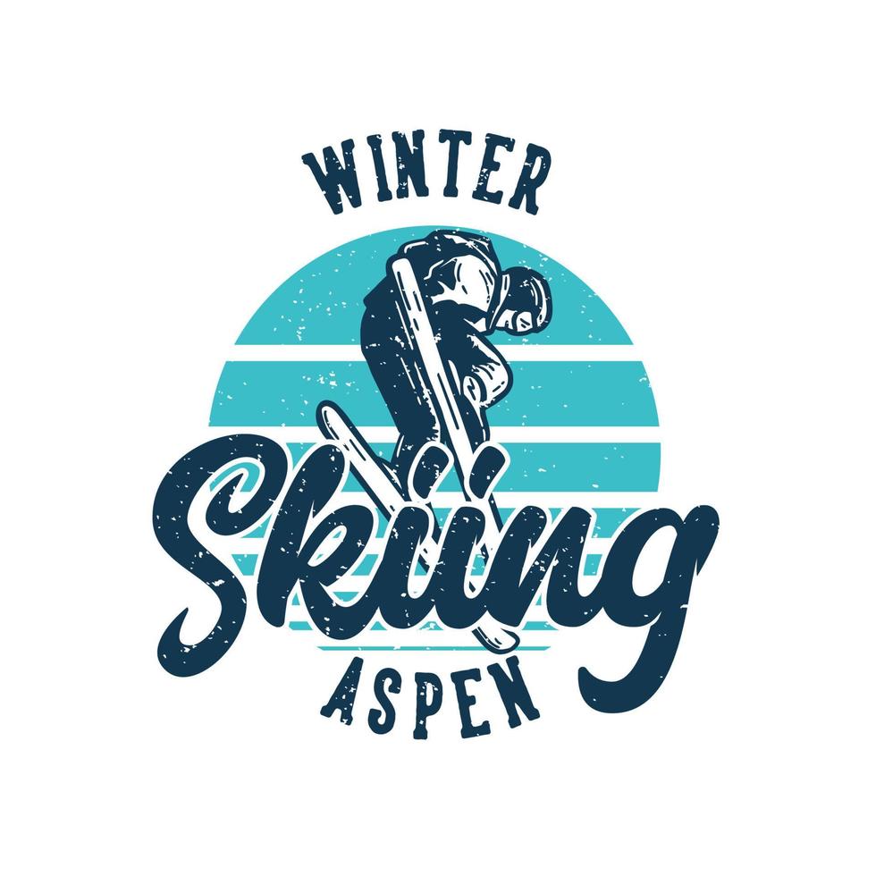 t-shirt design winter skiing aspen with skiing man doing his attraction vintage illustration vector