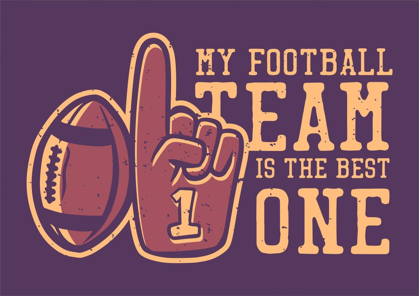 t shirt design my football team is the best one with football properties vintage illustration vector