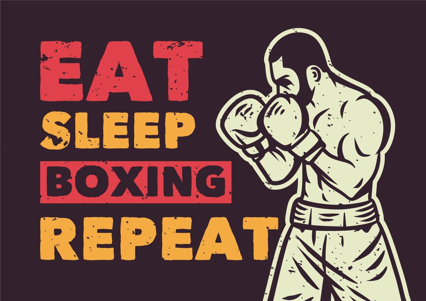 diseño de camiseta comer dormir boxeo repetir con boxeador ilustración vintage vector