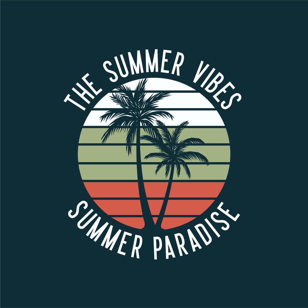 the summer vibes summer paradise with palm tree silhouette flat illustration vector