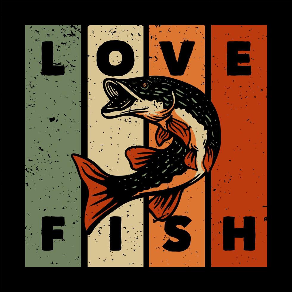 t shirt design love fish with northern pike fish vintage illustration vector