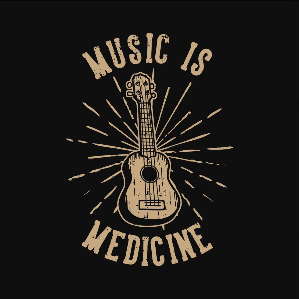 diseño de camiseta, lema, tipografía, música, es, medicina, con, ukelele, vendimia, ilustración vector