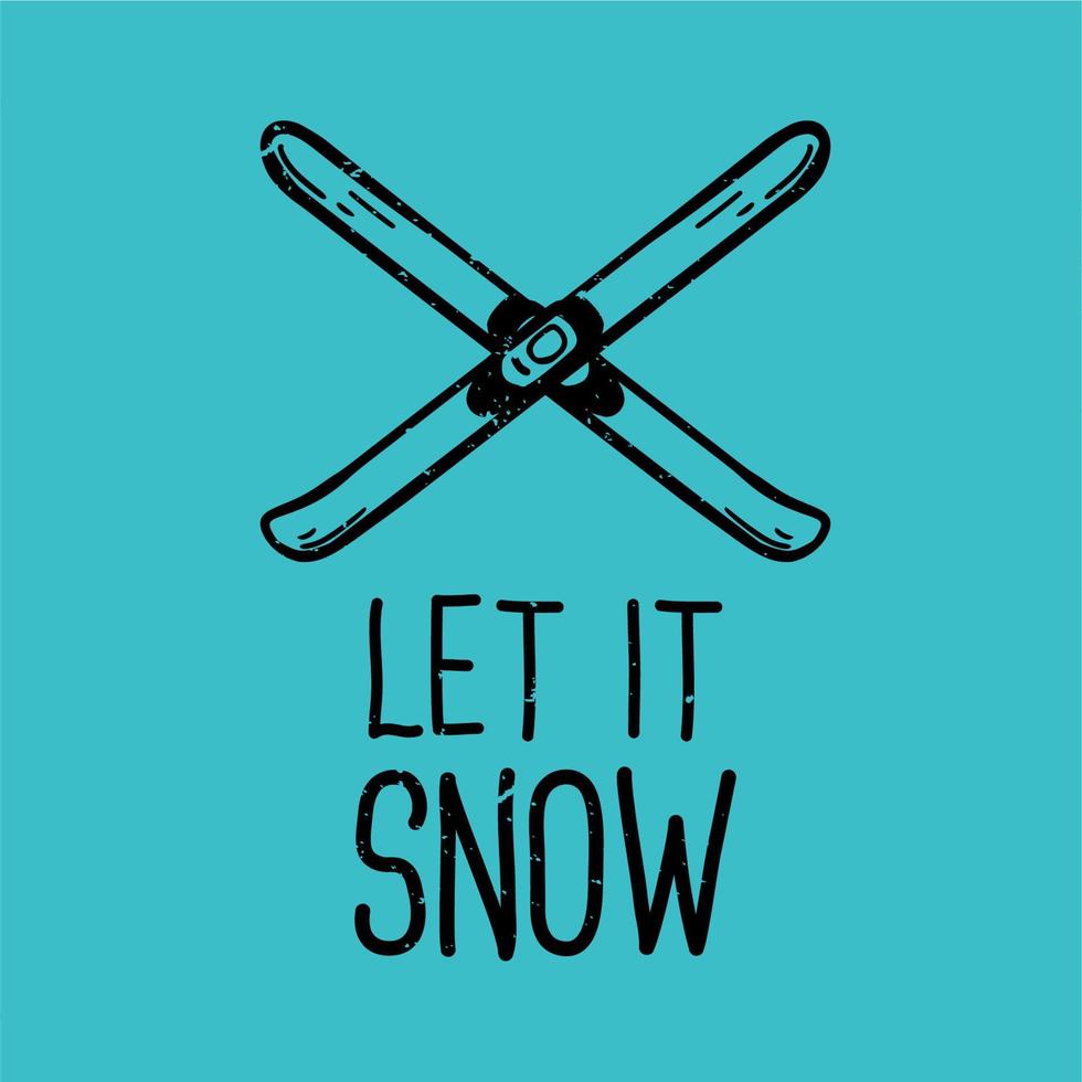 t-shirt design let it snow with cross sign twin snowboard vintage illustration vector