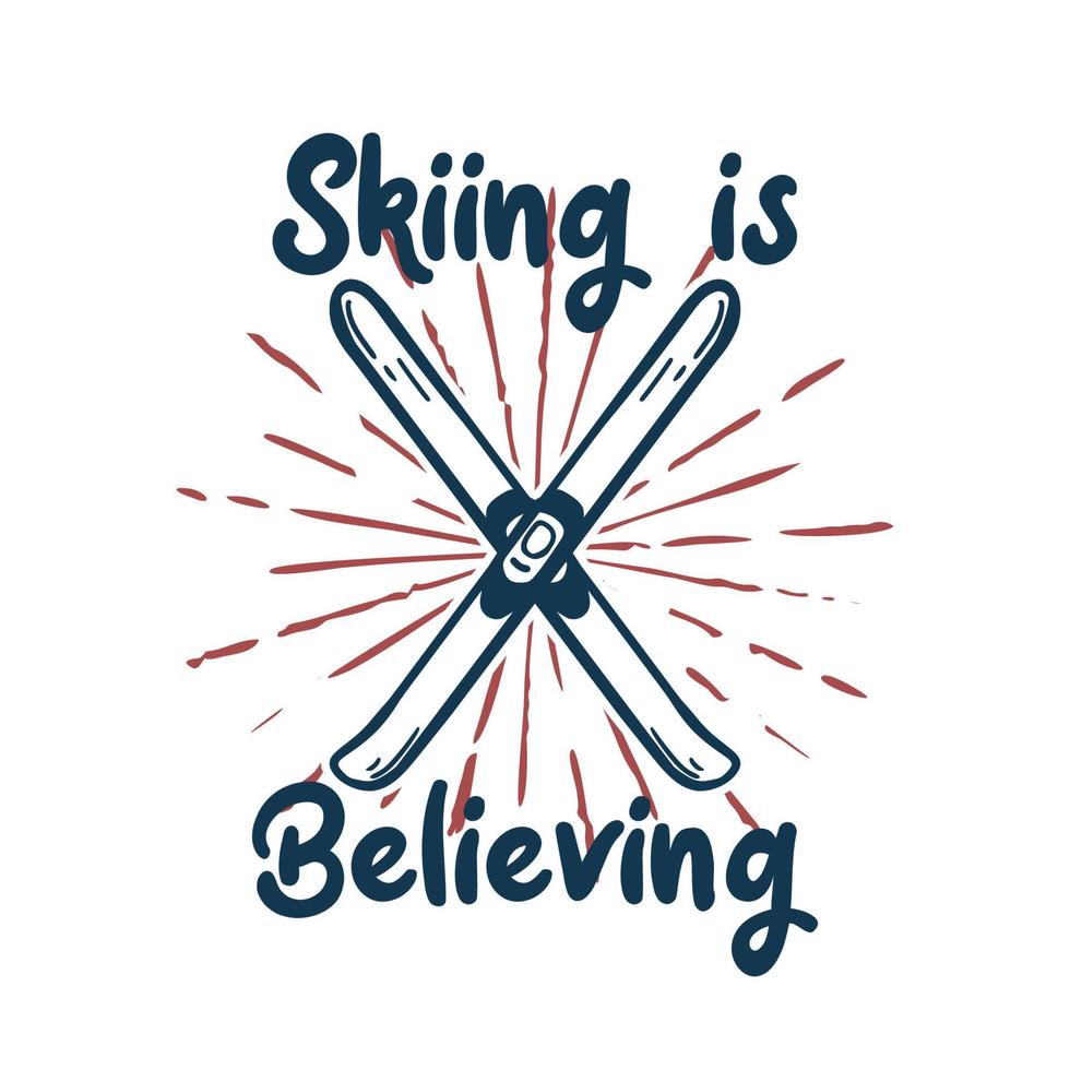 t-shirt design skiing is believing with cross sign twin snowboard vintage illustration vector