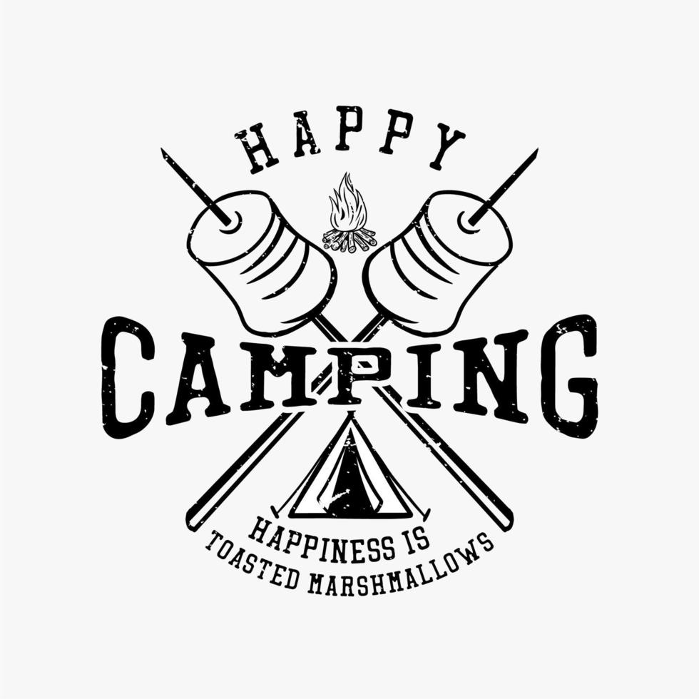 t shirt design happy camping happiness is toasted marshmallow with marshmallow vintage illustration vector