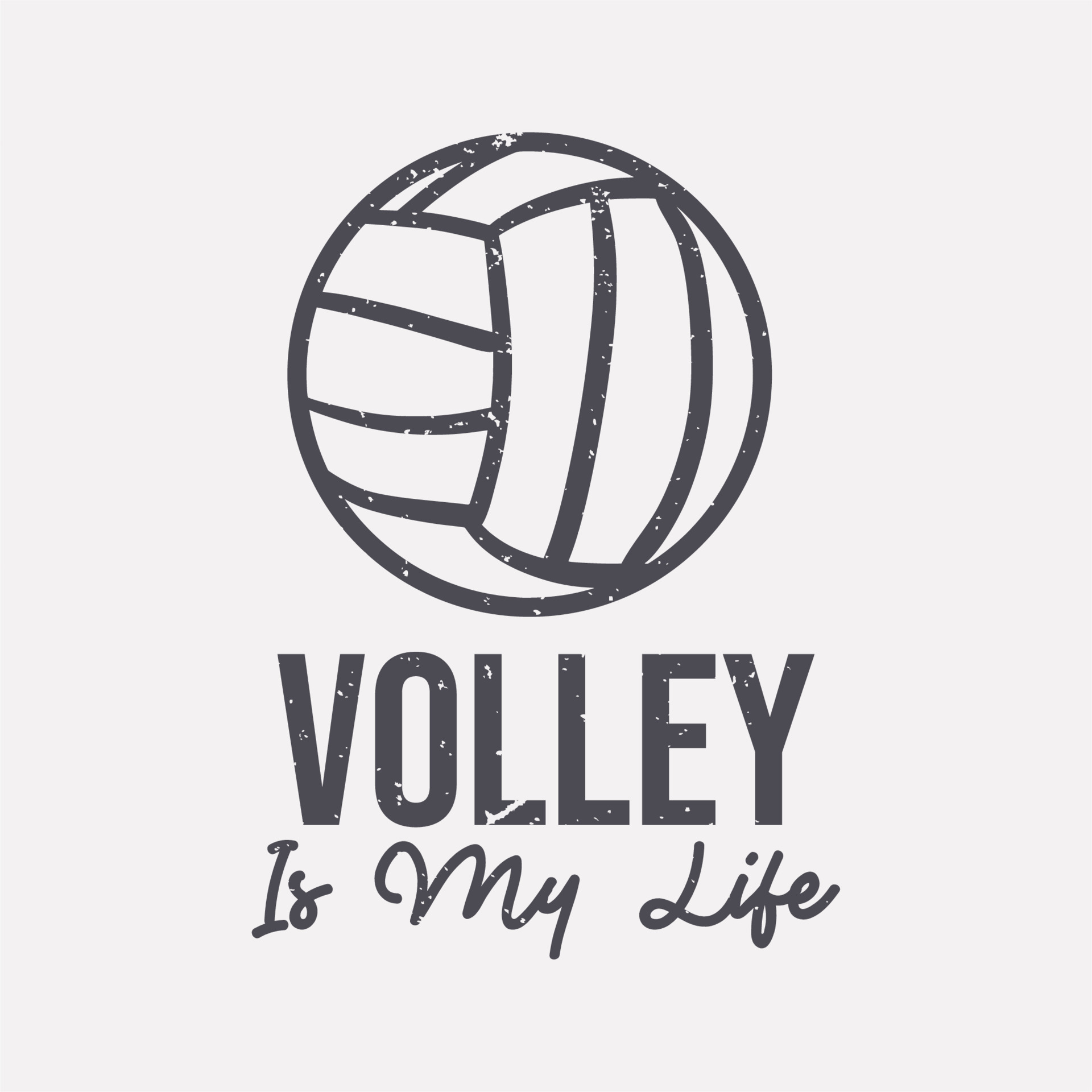t-shirt design slogan typography volley is my life with volleyball