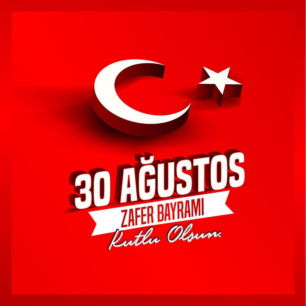 Turkey National Celebration Card, Badge, Banner or Poster Vector Design 30 agustos zafer bayrami kutlu olsun, English translate, Happy August 30, Victory Day